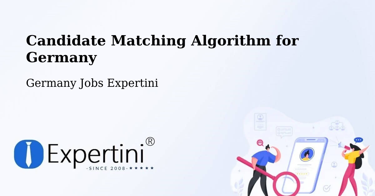 Candidate Matching Algorithm Overview – Geisingen - Germany Jobs Expertini